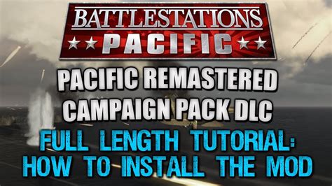 Battlestations Pacific: How to install the Pacific Remastered.